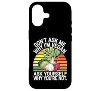 Don't Ask Me Why I'm Vegan Funny Vegetarian Quote Case for iPhone 17