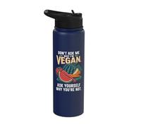 Don't Ask Me Why I'm Vegan Funny Vegetarian Stainless Steel Insulated Water Bottle
