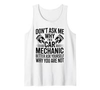 Don't Ask Why I'm A Car Mechanic, Auto Repair Maintenance Tank Top