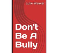 Don't Be A Bully