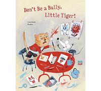 Don't Be A Bully, Little Tiger