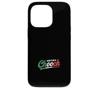 Don't Be A Chooch Case for iPhone 13 Pro