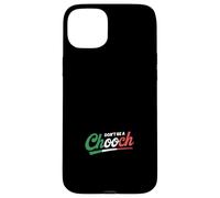 Don't Be A Chooch Case for iPhone 15 Plus