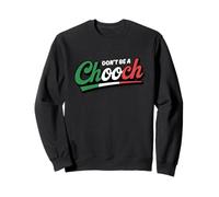 Don't Be A Chooch Sweatshirt