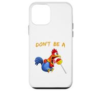Don't Be A Cock or Sucker - Silly Rooster & Lollipop Funny Case for iPhone 12 mini
