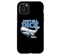 Don't Be A Dick -Moby Funny Case for iPhone 11 Pro