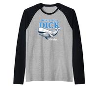 Don't Be A Dick -Moby Funny Raglan Baseball Tee