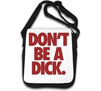 Don't Be A Dick Shoulder Bag White