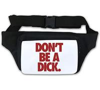 Don't Be A Dick Waist Bag Fanny Pack White