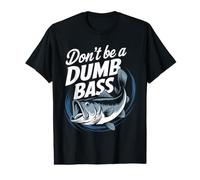 Don't Be A Dumb Bass Funny Bass Fishing Men Value Graphic T-Shirt