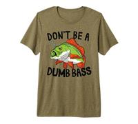 Don't Be A Dumb Bass Outfit Fish Fisherman Fishing Premium T-Shirt