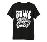 Don't Be A Dumb Bass Premium T-Shirt