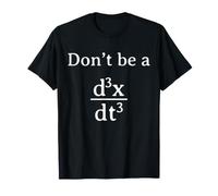 Don't Be a Jerk Calculus Math Physics Pun T-Shirt