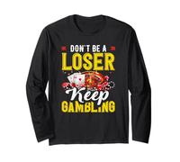 Dont Be A Loser Keep Gambling Casino Roulette Long Sleeve T-Shirt
