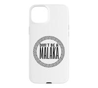 Don't Be A Malaka Medusa Gr ase for iPhone 15 Plus