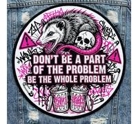 Don't Be A Part of The Problem Be The Whole Problem Opossum Embroidery Morale Patch -Hook and Loop Punk Style Badge for Backpacks Bags Vest Dog Harness
