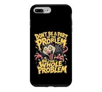 Don't Be A Part Of The Problem Funny Possum Feral Opossum Case for iPhone 7 Plus/8 Plus