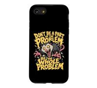 Don't Be A Part Of The Problem Funny Possum Feral Opossum Case for iPhone SE (2020) / 7/8