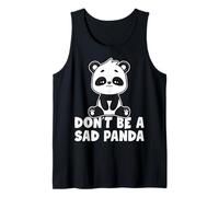 Don't Be a Sad Panda Motivational Panda Lover Tank Top