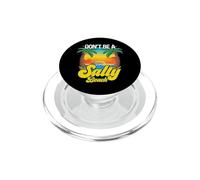 Don't Be A Salty Beach Summertime Summer & Beach Vacation PopSockets PopGrip for MagSafe