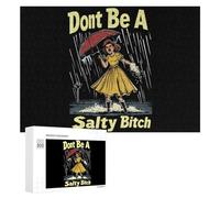 Don't Be A Salty Bitch Adults Wooden Jigsaw Puzzles 1000/500/300 Piece Personalised Customized Gifts