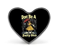 Don't Be A Salty Bitch Brooch Pins Heart Badge Button Tie Lapel Backpack Pin Decoration for Women Men