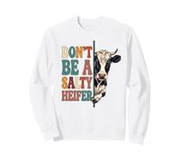 Don't Be A Salty Heifer Funny Cow Sweatshirt