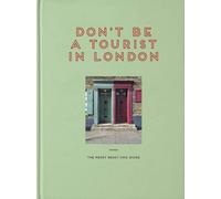 Don't be a Tourist in London: The Messy Nessy Chic Guide (Messy Nessy Chic Guide)