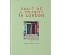 Don'T Be a Tourist in London: the Messy Nessy Chic Guide