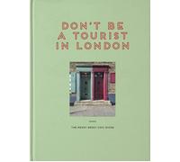 Dont be a Tourist in London: The Messy Nessy Chic Guide by Vanessa Grall | 2024