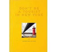 Don't Be a Tourist in New York