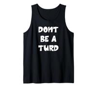 Don't Be a Turd Tank Top