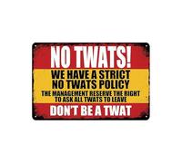 Don't Be A Twat Sarcastic Humor-Metal Sign,Funny Warning Sign for Indoor Outdoor Home Decor Room Door-12x8 Inch