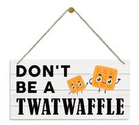 Don't Be A Twat Waffle Sign, Funny Wood Sign, Hanging Printed Wooden Plaque Decor, Home Kitchen Decor, Dining Room Decor, Home Office Decor, Humorous Office Wall Decor, Rustic Wall Sign, Door Hanger