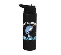 Dont Be A Unicorn Be A Narwhal Stainless Steel Insulated Water Bottle