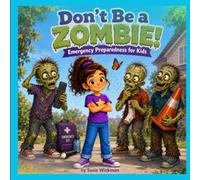 Don't Be a Zombie: Emergency Preparedness for Kids