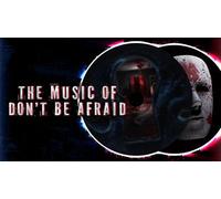 Don't Be Afraid 2 Soundtrack