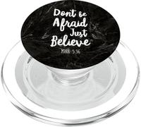 Dont Be Afraid Just Believe Bible Verse Lord God Jesus Mark PopSockets PopGrip for MagSafe