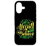 Don't Be Afraid Just believe Bible verse Mark 5:36 Case for iPhone 17