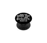 Don't Be Afraid Just Believe Mark 5:36 Faith Based Design PopSockets Adhesive PopGrip