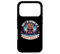 Don't Be Afraid Of A Hairy Beaver-Funny Beaver Case for iPhone 17 Pro