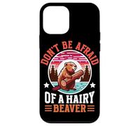 Don't Be Afraid Of A Hairy Beaver Mammal Wildlife Case for iPhone 12 mini