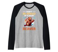Don't Be Afraid of A Hairy Beaver Mammal Wildlife Raglan Baseball Tee