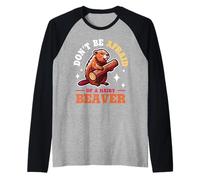 Don't Be Afraid of A Hairy Beaver Mammal Wildlife Raglan Baseball Tee