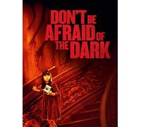 Don't Be Afraid of the Dark