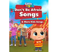 Don't Be Afraid Songs & More Little Angel Kid Songs & Nursery Rhymes