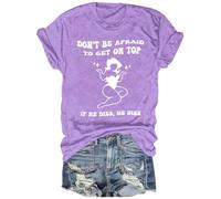 Don't Be Afraid to Get On Top If He Dies T-Shirt Unisex Funny Shirt Light Purple