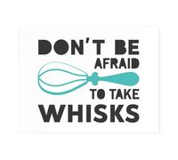 Don't Be Afraid To Take Whisks Chopping Board