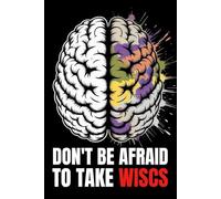 Don't Be Afraid To Take Wiscs: School Psychologist Notebook Gift Idea For Men, Women, Friends