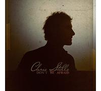 Chris Stills - Don't Be Afraid [VINYL]